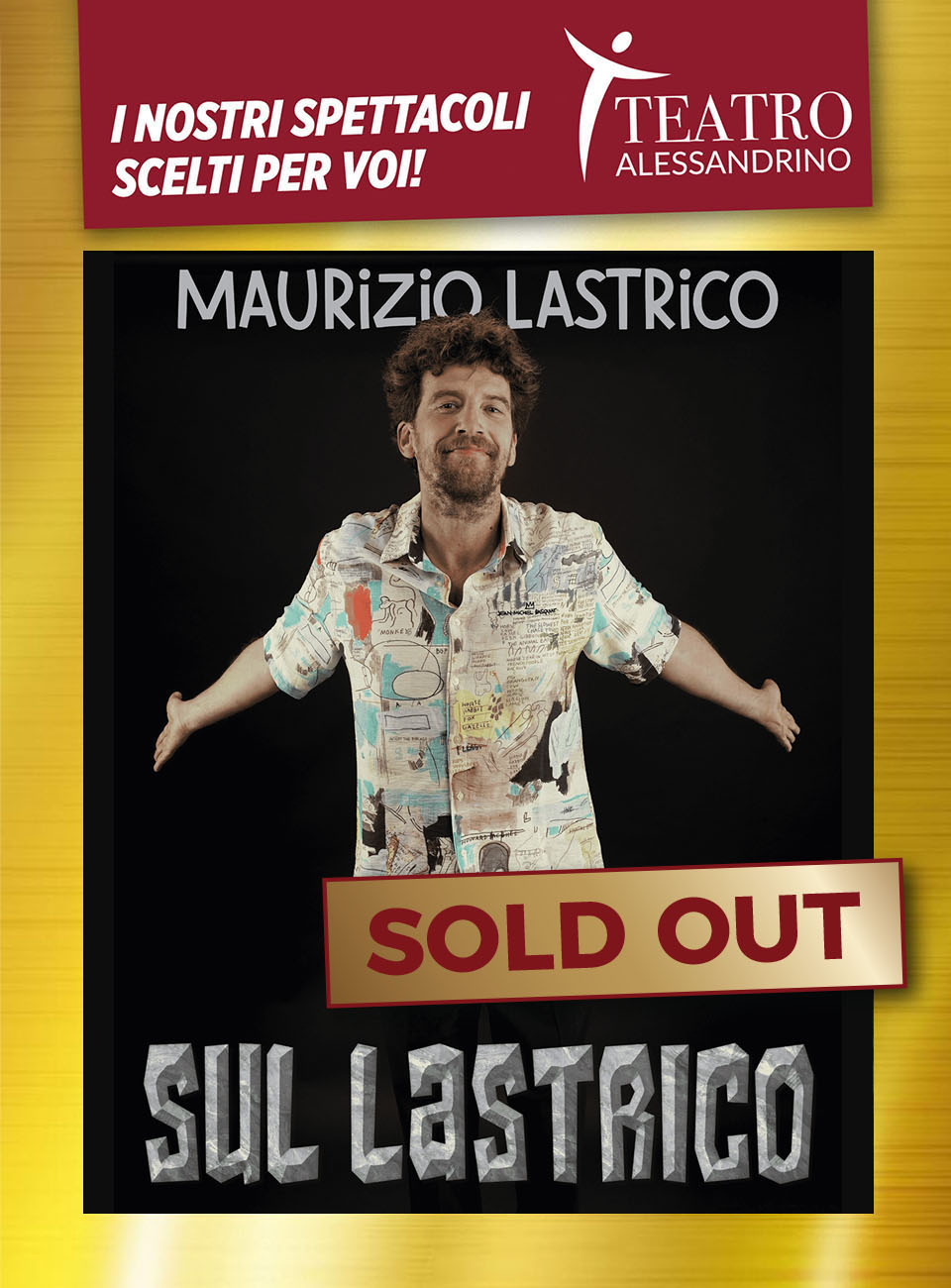 MAURIZIO LASTRICO in “SUL LASTRICO” 13 DICEMBRE 2024 - venerdì ore 21.00